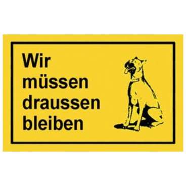 EDE Verbotsschilder Wir müssen draussen blei EDE Verbotsschilder Wir müssen draussen blei - Bild-Darstellung des Produktes 1